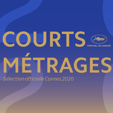 Festival de Cannes 2020, la compétition des courts dévoilée !