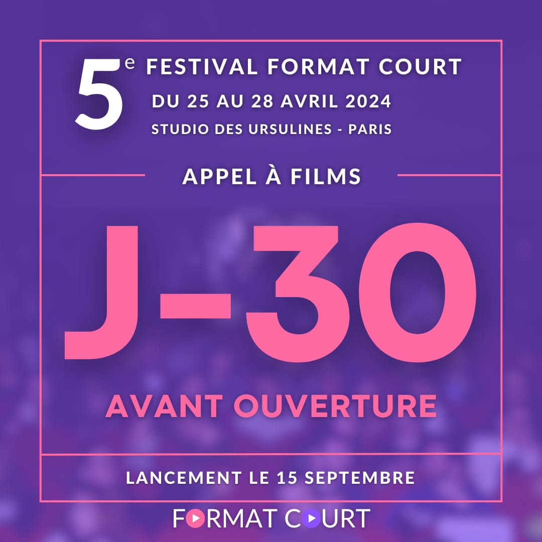 J-30 : Festival Format Court / Appel à films