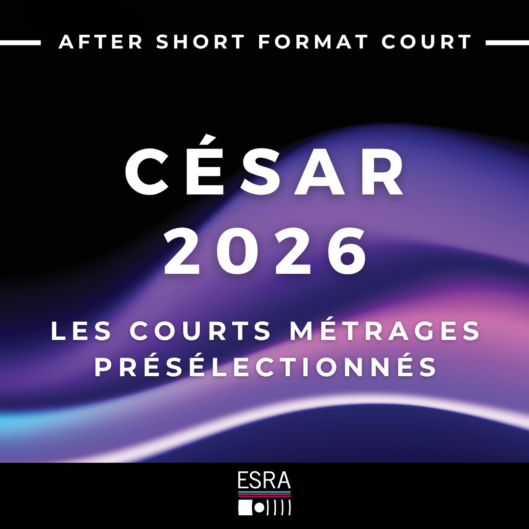 Nouveau Cycle After Short ! A la rencontre des équipes de courts en sélection officielle aux César 2026 !