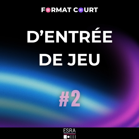 2ème rendez-vous, D’entrée de jeu, mardi 24 février 2026 à l&rsquo;ESRA