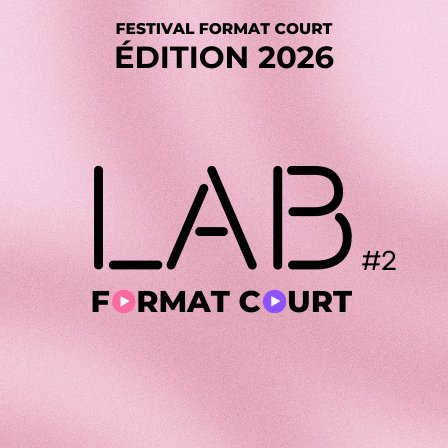 Lab Format Court 2026, voici notre comité de sélection !
