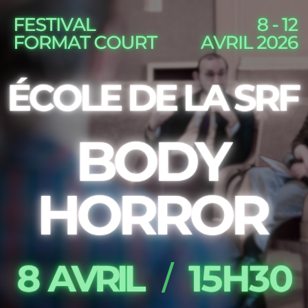 Festival Format Court 2026, atelier SRF autour du body horror