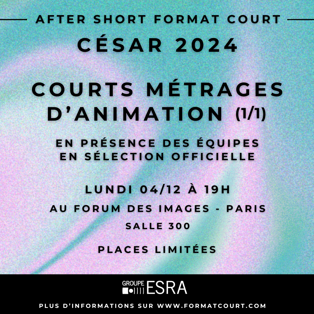 3e After Short, lundi 4.12. Courts d’animation nommés aux César 2024