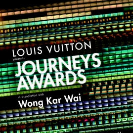 Louis Vuitton, Journeys Awards & Wong Kar-Wai